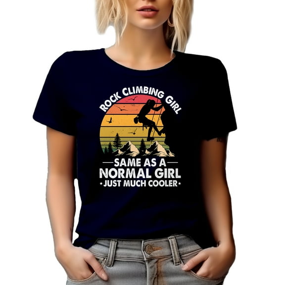 Rock Climbing Girl, Same As a Normal Girl Just Much Cooler, Mountain Climber Quote, Navy Blue T-Shirt, Medium