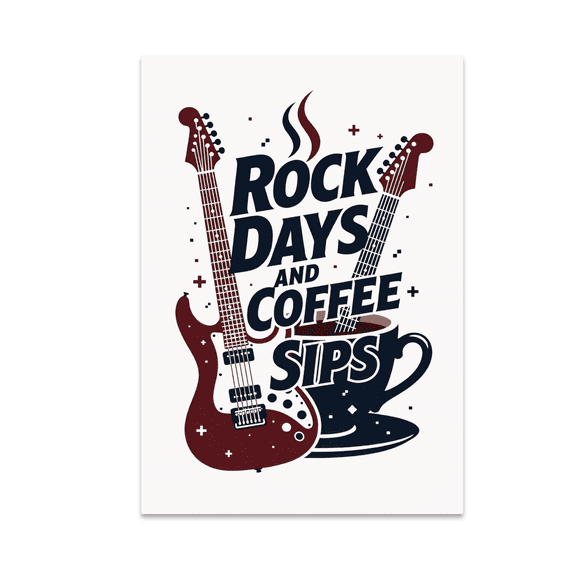 Rock Days and Coffee Sips Wall Art - Music Lover - 13x19 Poster Print