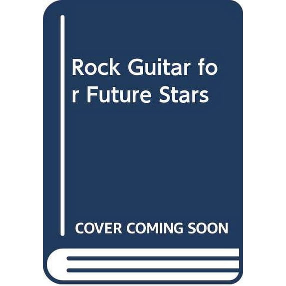 Pre-Owned Rock Guitar for Future Stars (Mass Market Paperback) 0345323467 9780345323460