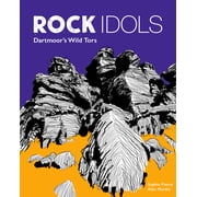 Rock Idols Dartmoors Wild Tors, Paperback