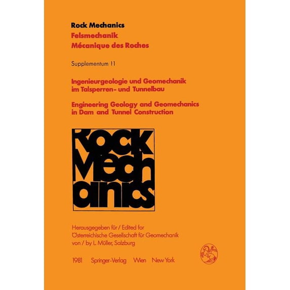 Rock Mechanics Felsmechanik Mecanique De Ingenieurgeologie Und Geomechanik Im Talsperren- Und Tunnelbau / Engineering Geology and Geomechanics in Dam and Tunnel , Book 11, (Paperback)