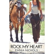 Rock My Heart What will it take for her to stay? Paperback