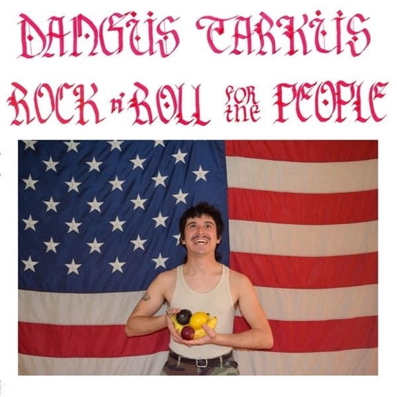 Dangus Tarkus Rock'N'Roll For The People (Vinyl Record)