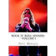 thumbnail image 1 of Rock N Roll Sinners - Volume I: Rock Scribes On The Rock Press, Rock Music Rock Stars Paperback 1492163341 9781492163343 Neil Daniels, 1 of 1