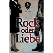 Rock Oder Liebe Rock oder Liebe Paperback
