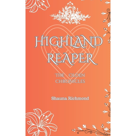The Olden Chronicles: Highland Reaper: The Olden Chronicles (Paperback)