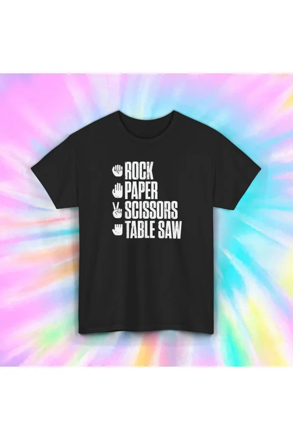 Rock Paper Scissors Table Saw Funny Tool Humor Gift Top Unisex T-Shirt up to size 5XL