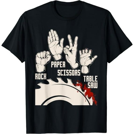 Rock Paper Scissors Table Saw - Funny Woodworking Carpenter T-Shirt