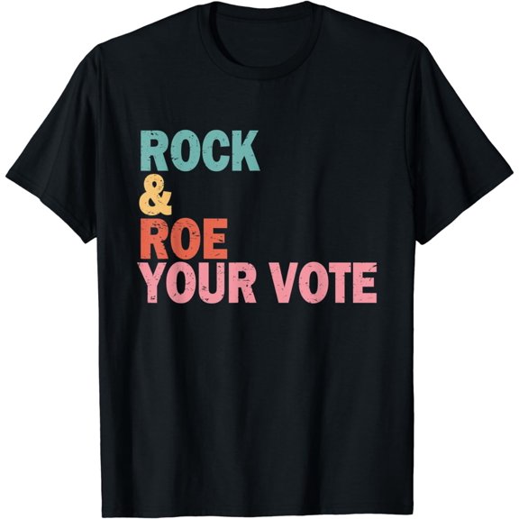 Rock & Roe Your Vote T-Shirt