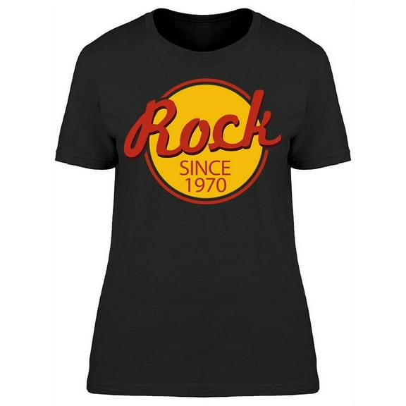 Rock Since 1970 Women's T-shirt