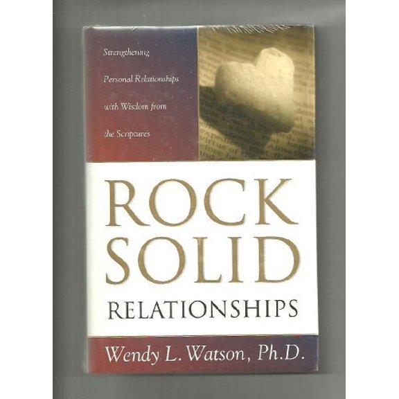 Pre-Owned Rock-Solid Relationships: Strengthening Personal Relationships With Wisdom from the Scriptures