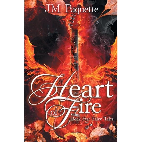 Rock Star Fairy Tales Heart of Fire, Book 2, (Paperback)
