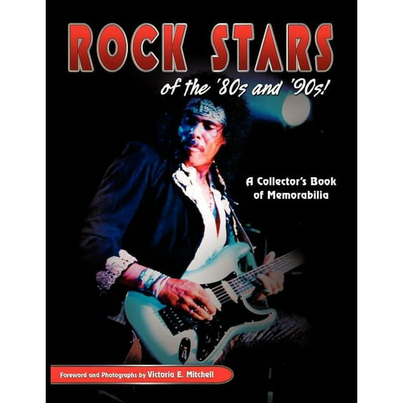 Rock Stars of the 80's and 90's!: A Collector's Book of Memorabilia, (Paperback)