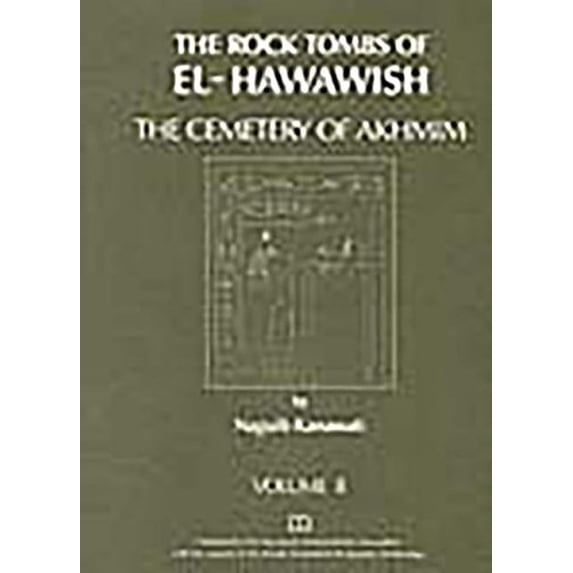 Rock Tombs of El-Hawawish: The Rock Tombs of El-Hawawish 2 (Series #2) (Paperback)
