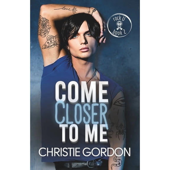 Rock U Come Closer to Me: A Brother's Best Friend MM Romance, Book 2, (Paperback)