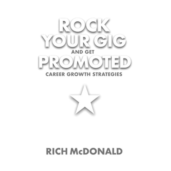 Pre-Owned Rock Your Gig and Get Promoted: Career Growth Strategies (Paperback) 109837004X 9781098370046