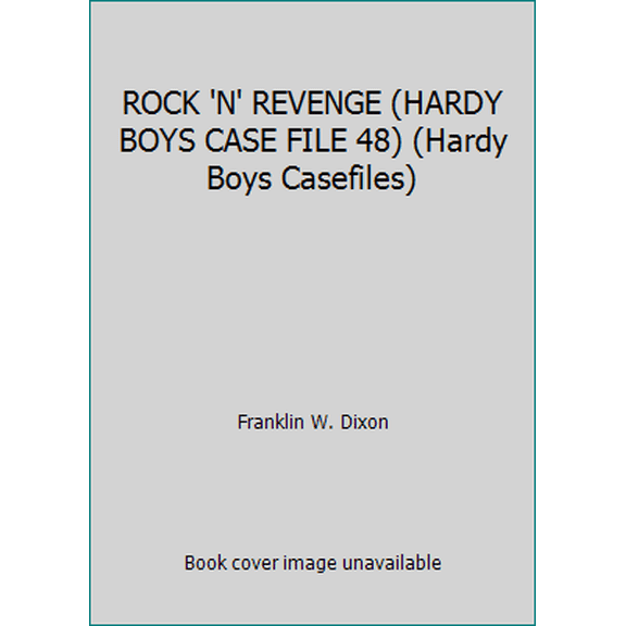 Pre-Owned ROCK 'N' REVENGE (HARDY BOYS CASE FILE 48) (Hardy Boys Casefiles) (Paperback) 0671700456 9780671700454