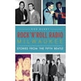 thumbnail image 1 of Rock 'n' Roll Radio Milwaukee: Stories from the Fifth Beatle (Hardcover), 1 of 1