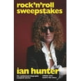 thumbnail image 1 of Rock 'n' Roll Sweepstakes : Rock'n'Roll Sweepstakes: The Authorised Biography of Ian Hunter Volume 1 (Hardcover), 1 of 1