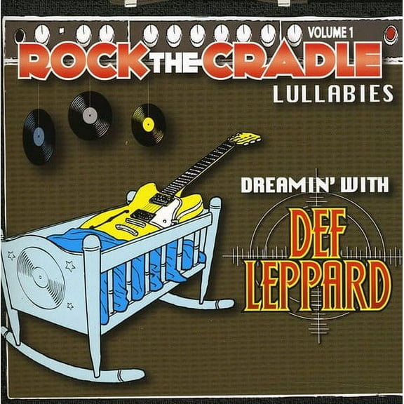 Rock the Cradle - Dreamin' with Def Leppard [CD]