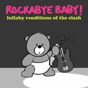 Rockabye Baby! - Lullaby Renditions of the Clash - Music & Performance - CD
