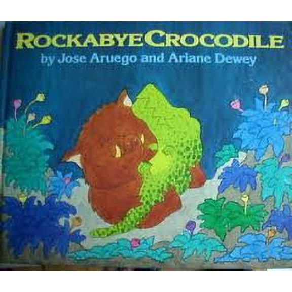 Pre-Owned Rockabye Crocodile (Hardcover) 0688067387 9780688067380