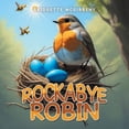thumbnail image 1 of Rockabye Robin, (Paperback), 1 of 1