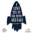 thumbnail image 1 of Rocket I Love You to the Moon and Back - 12" Vinyl Sticker Waterproof Decal, 1 of 1