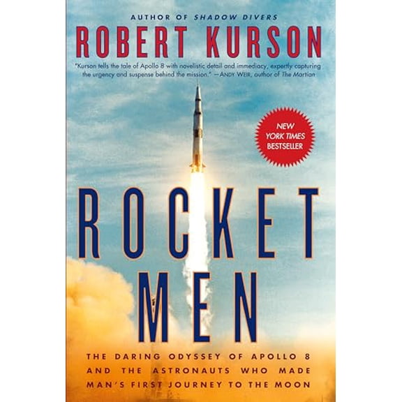 Pre-Owned Rocket Men: The Daring Odyssey of Apollo 8 and the Astronauts Who Made Man's First Journey to the Moon (Hardcover) 0812988701 9780812988703
