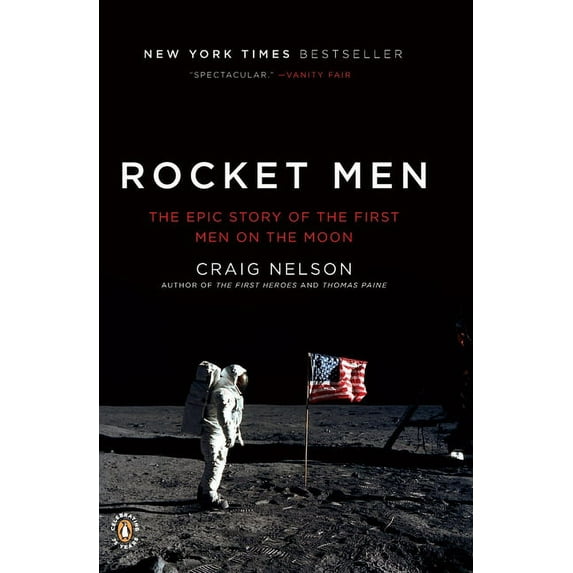 Rocket Men: The Epic Story of the First Men on the Moon, (Paperback)