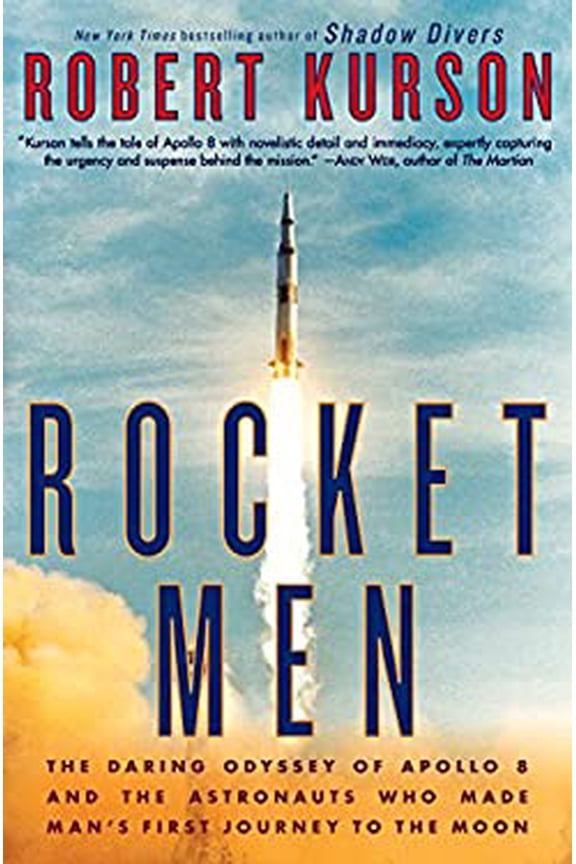 Pre-Owned Rocket Men: The Daring Odyssey of Apollo 8 and the Astronauts Who Made Man's First Journey to the (Paperback) by Robert Kurson