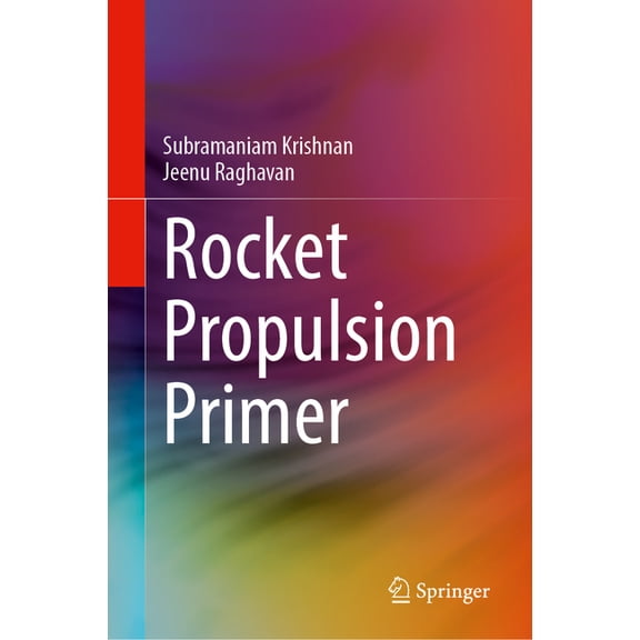 Rocket Propulsion Primer, (Hardcover)