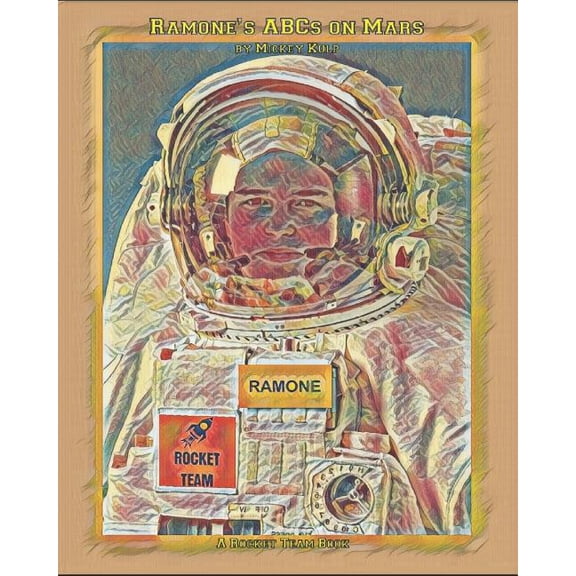 Rocket Team Ramone's ABCs on Mars: Rocket Team Easy Reader, Book 3, (Paperback)
