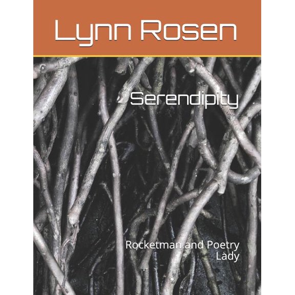 Rocketman and Poetry Lady: Serendipity : Rocketman and Poetry Lady (Series #25) (Paperback)