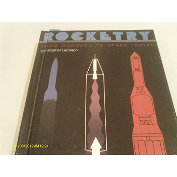 Pre-Owned Rocketry: From Goddard to Space Travel (First Book Series) (Unknown) 0531104834 9780531104835