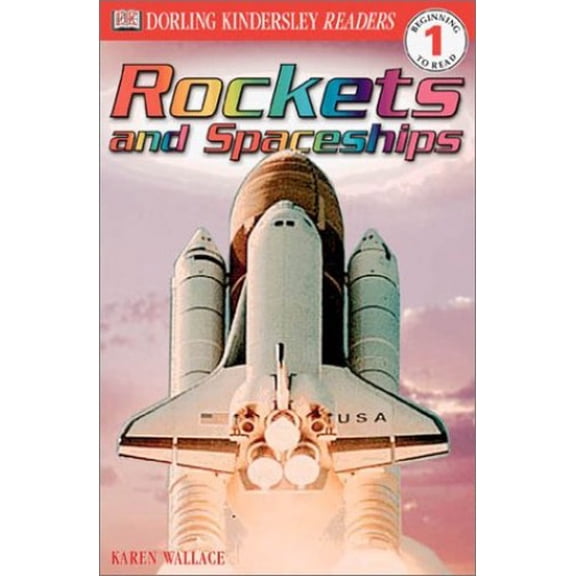 Pre-Owned DK Readers: Rockets and Spaceships (Level 1: Beginning to Read) (Hardcover) 0789473607 9780789473608