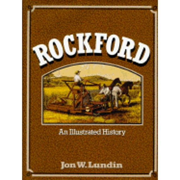 Pre-Owned Rockford: An Illustrated History (Hardcover) 0965475417 9780965475419
