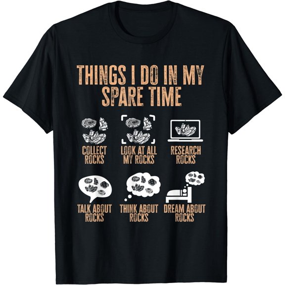 Rockhound, Things I Do In My Spare Time Collecting T-Shirt