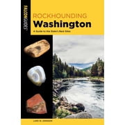 Rockhounding Rockhounding Washington, Paperback