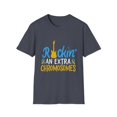thumbnail image 1 of Rockin' An Extra Chromosomes Uplifting Quote Gift Cute Neurodevelopmental Disorders Men Women Unisex Softstyle T-Shirt, 1 of 4