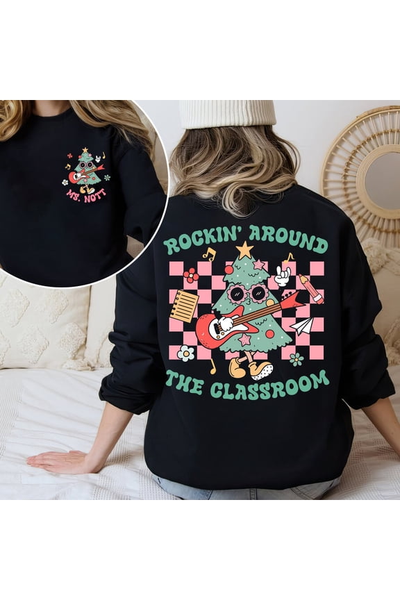 Rockin' Around The Classroom, Teacher Winter Holiday Sweater, Winter Holiday Gifts For Teachers, New Teacher Gifts, Retro Winter Holiday Shirt SWEATSHIRT All Size S-5XL