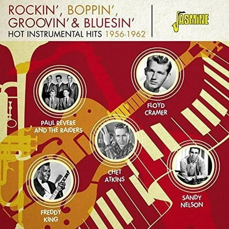 Rockin Boppin Groovin & Bluesin: Hot Instrumental Hits 1956-1962 (CD)