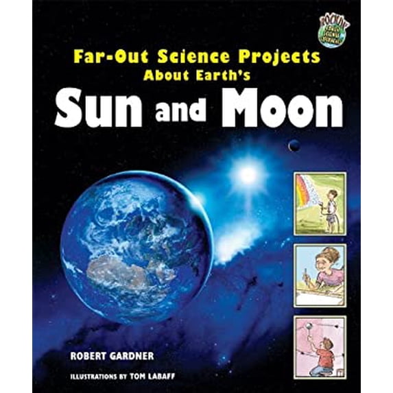 Pre-Owned Far-Out Science Projects about Earth's Sun and Moon (Library Binding) 0766027368 9780766027367