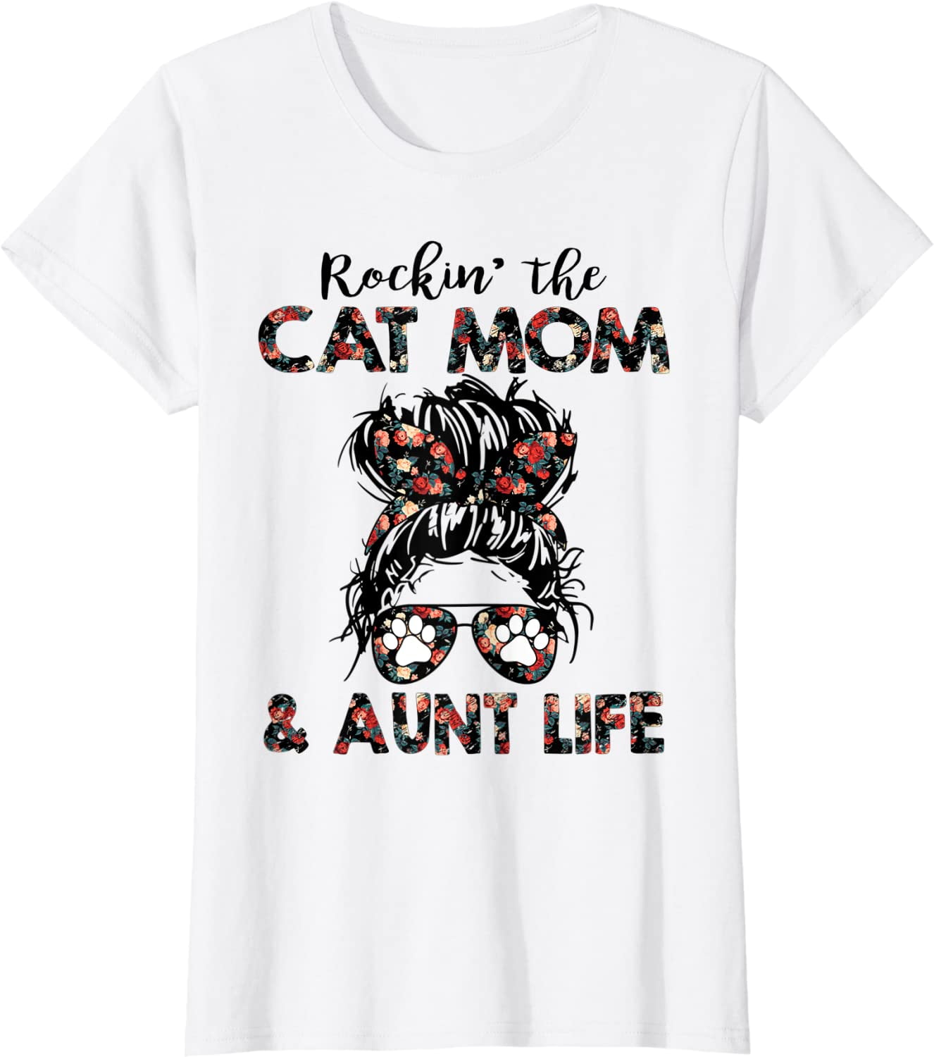 Rockin' The Cat Mom And Aunt Life For Women T-Shirt Rockin' The Cat Mom And Aunt Life For Women T-Shirt