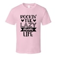 thumbnail image 1 of Rockin The Lazy Mom Life Tshirt Cool Mother Tee Funny And Sarcastic Novelty T Shirt, 1 of 1