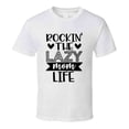 thumbnail image 1 of Rockin The Lazy Mom Life Tshirt Cool Mother Tee Funny And Sarcastic Novelty T Shirt, 1 of 1