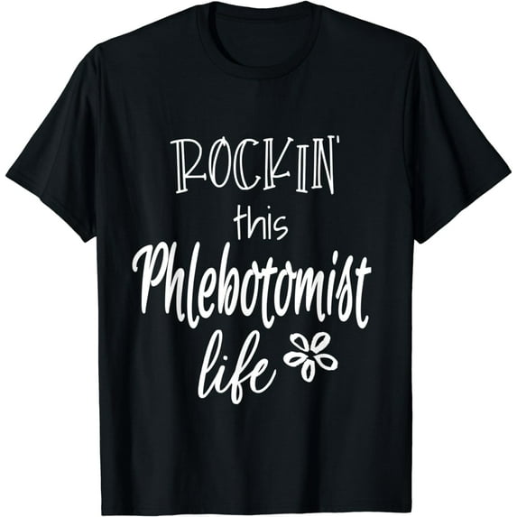 Rockin This Life Phlebotomist Tshirt Phlebotomy Gifts