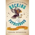 thumbnail image 1 of Rocking Fatherhood: The Dad-To-Be's Guide to Staying Cool, (Paperback), 1 of 1
