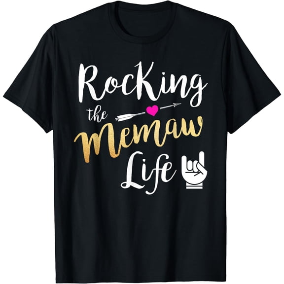 Rocking the Memaw Life Funny Cute Grandma T-Shirt