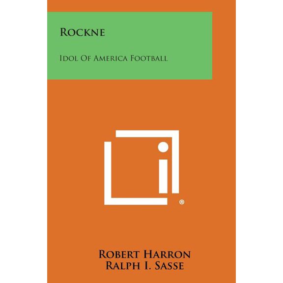 Rockne : Idol of America Football